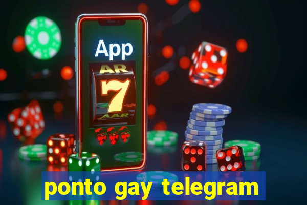 ponto gay telegram